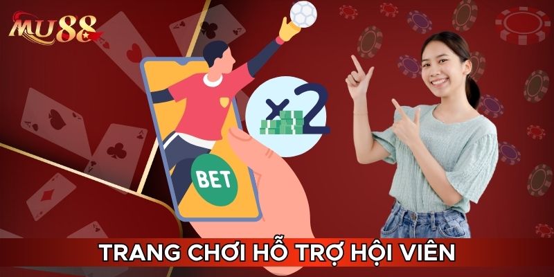 Trang chơi hỗ trợ hội viên